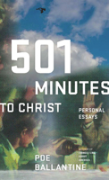 501 Minutes to Christ: Personal Essays 0976631199 Book Cover