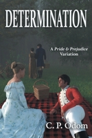 Determination: A Pride & Prejudice Variation 1681310457 Book Cover