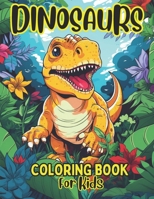 Dinosaurs coloring Book for Kids: cute coloring book perfect gift for kids. A4 size 8.5″ x 11″ 62 pages. 30 Dinosaurs designs B08XFK9VPD Book Cover