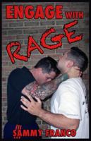 Engage With Rage: A Real-World Guide to Close Quarter Self-Defense 1941845835 Book Cover