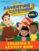 Adventure Catechism Volume 1 - Coloring and Activity Book 1950873056 Book Cover