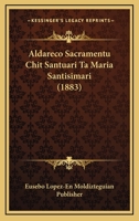 Aldareco Sacramentu Chit Santuari Ta Maria Santisimari (1883) 1160778620 Book Cover