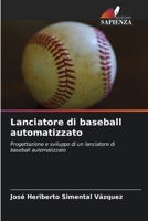 Lanciatore di baseball automatizzato (Italian Edition) 6208076633 Book Cover