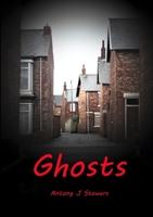 Ghosts: The unofficial official autobiography of Jethro Anson Nowsty Part 1 1291428011 Book Cover