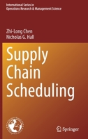 Supply Chain Scheduling 3030903729 Book Cover