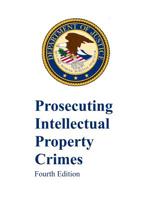 Prosecuting Intellectual Property Crimes: Fourth Edition 1093274425 Book Cover