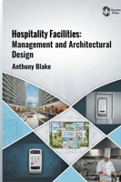 Hospitality Facilities: Management and Architectural Design B0H9XQ6K61 Book Cover