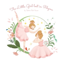The Little Girl Lost in Rhyme: A Captivating Illustrated Book of Poetry for Inspiring Creativity in Kids and Adults 1088111408 Book Cover