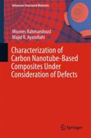 Characterization of Carbon Nanotube Based Composites Under Consideration of Defects 3319002503 Book Cover