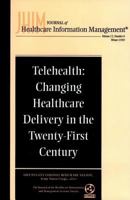 Telehealth: Changing Healthcare Delivery in the Twenty-First Century (Journal of Healthcare Information Management, Winter 1999) 0787949256 Book Cover