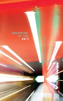 Sociocide at the 24/7 1934832979 Book Cover