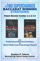 Two Supercharged Baccarat Winning Strategies: Power Booster Combo: 2.1 & 3.0: For Professional Baccarat Gamblers & World-Wide Casino Advantage Players: Stephen R. Tabone Bestselling Casino Games Autho B084DH88HS Book Cover