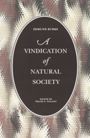 A Vindication Of Natural Society Or A View Of The Miseries And Evils Arising To Mankind From Every Species Of Artificial Society 1511543310 Book Cover