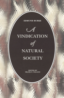 A Vindication Of Natural Society Or A View Of The Miseries And Evils Arising To Mankind From Every Species Of Artificial Society 0865970106 Book Cover