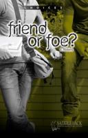 Friend or Foe? 1616515937 Book Cover