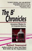 The B-2 Chronicles: Uncommon Wisdom for Un-corporate America 0399521607 Book Cover
