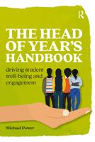 The Head of Year’s Handbook: Driving Student Well-being and Engagement 1913063216 Book Cover