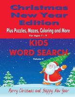 Kids Word Search Vol 4 Christmas New Year Edition: Plus Puzzles, Mazes, Coloring and More 1502714086 Book Cover