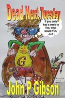 Dead Next Tuesday 1484195213 Book Cover