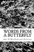 words from a butterfly 1453874623 Book Cover