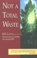 Not a Total Waste 0889625409 Book Cover