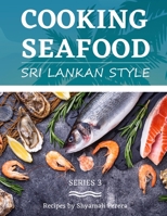 Cooking Seafood: Sri Lankan Style 0998525189 Book Cover