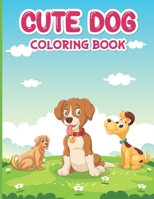 Cute Dogs Coloring Book for Kids B0BMYFDM14 Book Cover