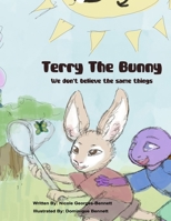 Terry the Bunny: We Don’t believe the same things B0BL9YJF1D Book Cover