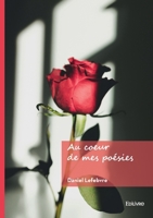 Au coeur de mes poésies (French Edition) 2414810602 Book Cover