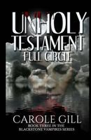 Unholy Testament - Full Circle 1492845280 Book Cover