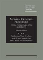 Modern Criminal Procedure, Cases, Comments, & Questions (American Casebook Series) 1683289919 Book Cover