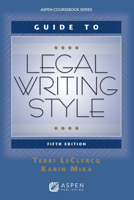 Guide to Legal Writing Style 0735568375 Book Cover