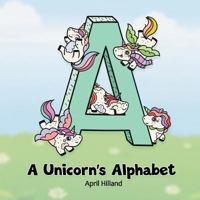 A Unicorn's Alphabet 1975999487 Book Cover