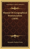 Manual Of Geographical Pronunciation 1120641284 Book Cover