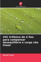 VSC trifásico de 4 fios para compensar desequilíbrio e carga não linear (Portuguese Edition) 6206816990 Book Cover