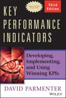 Key Performance Indicators (KPI): Developing, Implementing,and Using Winning KPIs 0470095881 Book Cover