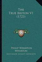 The True Briton V1 1165700719 Book Cover
