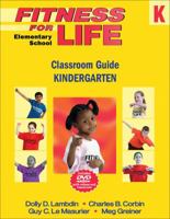 Fitness for Life: Elementary School Classroom Guide-Kindergarten 0736086005 Book Cover