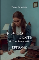 POVERA GENTE di Fëdor Dostoevskij: Epitome (Italian Edition) B0F414S51Z Book Cover