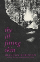 The Ill-Fitting Skin 1950413756 Book Cover
