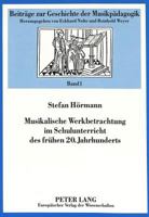 Musikalische Werkbetrachtung Im Schulunterricht Des Fruehen 20. Jahrhunderts 3631474989 Book Cover