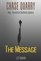 Chase Quarry AX10 - Non-Terrestrial Defense Agency: The Message 1729212441 Book Cover