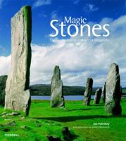Magic Stones: The Secret World of Ancient Megaliths 1858944139 Book Cover