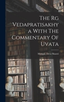 The Rg Vedapratisakhya With The Commentary Of Uvata 1019270047 Book Cover