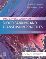 Basic & Applied Concepts of Blood Banking and Transfusion Practices 0443113653 Book Cover