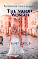 The Moon Woman: Love and Mystery in Venice B0GW86JGL7 Book Cover