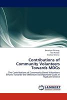 Contributions of Community Volunteers Towards MDGs 3847347942 Book Cover