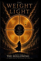 The Weight of Light: The Hollowing B0H931J1YS Book Cover
