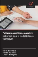 Polisomnograficzne aspekty zaburzen snu w nadcisnieniu tetniczym (Polish Edition) 6209596657 Book Cover