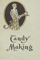 Candy Making: The Old Fashioned Way 1796436895 Book Cover